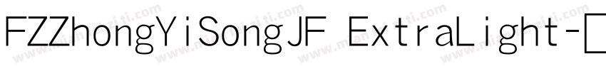 FZZhongYiSongJF ExtraLight字体转换